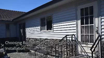 Choosing Builders Service Company for Siding Installation