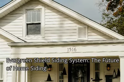 Evergreen Shield Siding System: The Future of Home Siding
