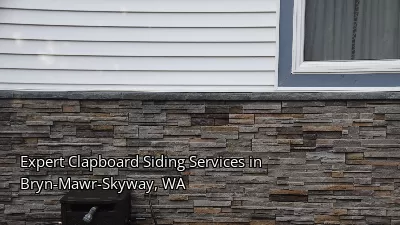 Expert Clapboard Siding Services in Bryn-Mawr-Skyway, WA