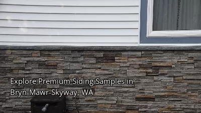 Explore Premium Siding Samples in Bryn-Mawr-Skyway, WA