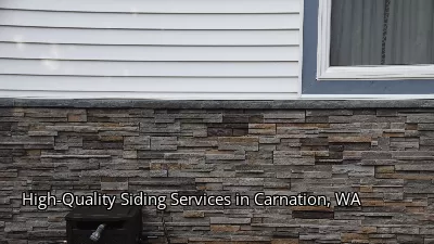High-Quality Siding Services in Carnation, WA