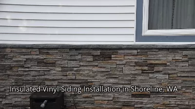 Insulated Vinyl Siding Installation in Shoreline, WA
