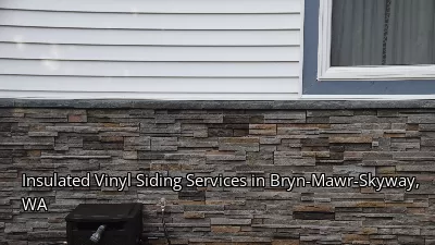 Insulated Vinyl Siding Services in Bryn-Mawr-Skyway, WA