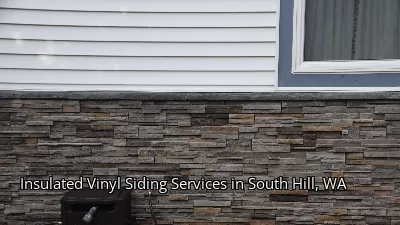 Insulated Vinyl Siding Services in South Hill, WA