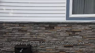 Insulated Vinyl Siding Services in Steilacoom, WA