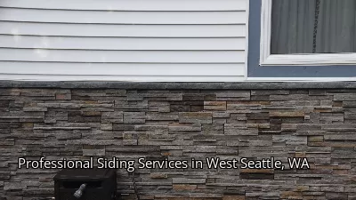 Professional Siding Services in West Seattle, WA