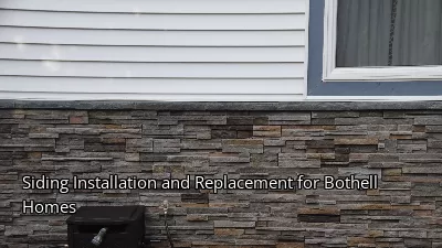 Siding Installation and Replacement for Bothell Homes