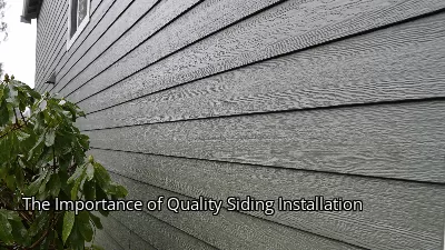 The Importance of Quality Siding Installation
