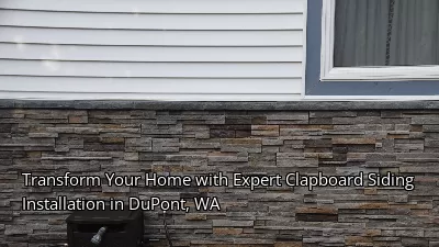 Transform Your Home with Expert Clapboard Siding Installation in DuPont, WA