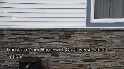 Transform Your Home with Our Diverse Siding Options