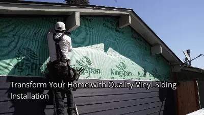 Transform Your Home with Quality Vinyl Siding Installation