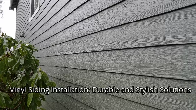 Vinyl Siding Installation: Durable and Stylish Solutions