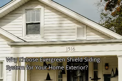 Why Choose Evergreen Shield Siding System for Your Home Exterior?