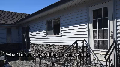 Why Choose Vinyl Siding for Your Home?