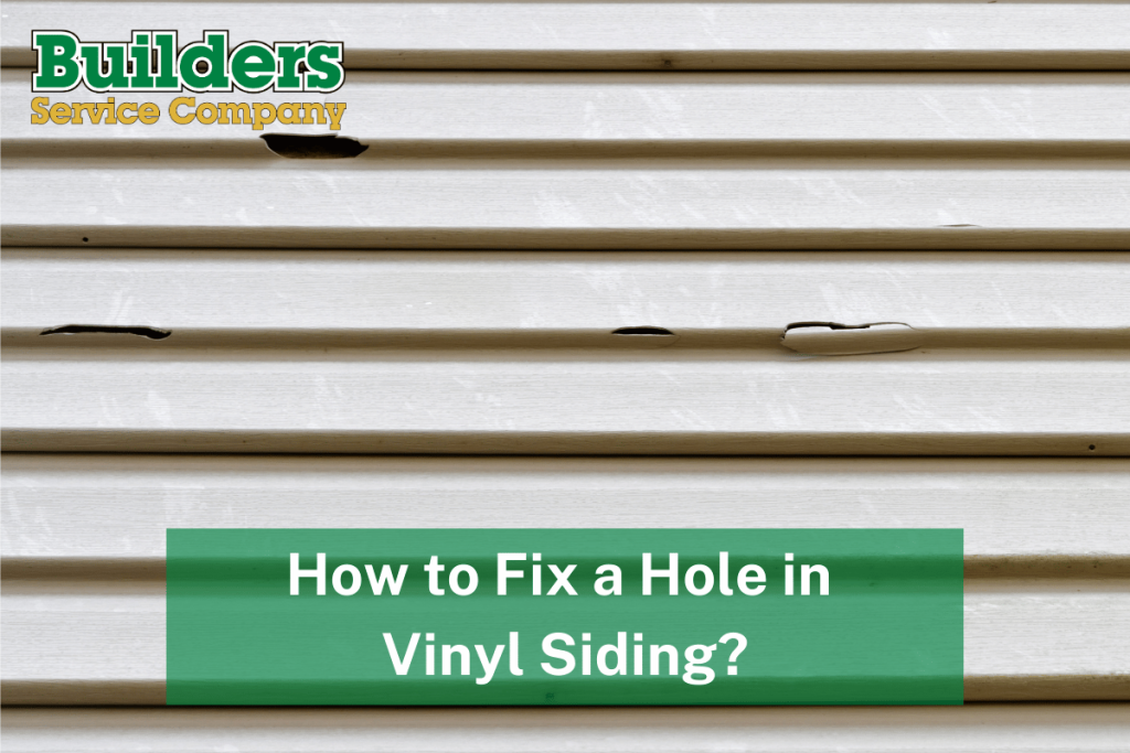 How to Fix a Hole in Vinyl Siding?
