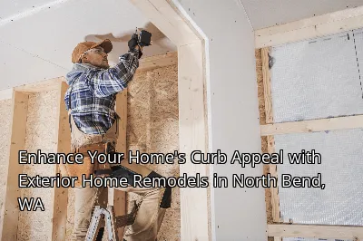 Enhance Your Home's Curb Appeal with Exterior Home Remodels in North Bend, WA Enhance Your Home's Curb Appeal with Exterior Home Remodels in North Bend, WA