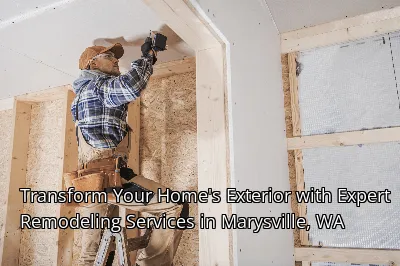 Transform Your Home's Exterior with Expert Remodeling Services in Marysville, WA Transform Your Home's Exterior with Expert Remodeling Services in Marysville, WA