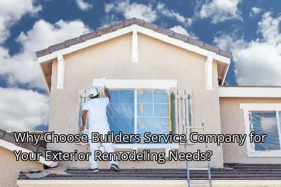 Why Choose Builders Service Company for Your Exterior Remodeling Needs? Why Choose Builders Service Company for Your Exterior Remodeling Needs?