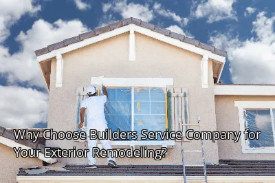 Why Choose Builders Service Company for Your Exterior Remodeling? Why Choose Builders Service Company for Your Exterior Remodeling?