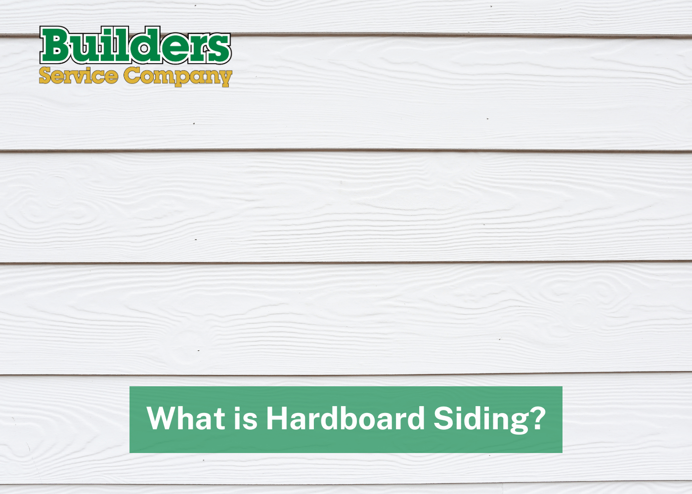 What is Hardboard Siding?