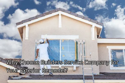 Why Choose Builders Service Company for Your Exterior Remodel? Why Choose Builders Service Company for Your Exterior Remodel?