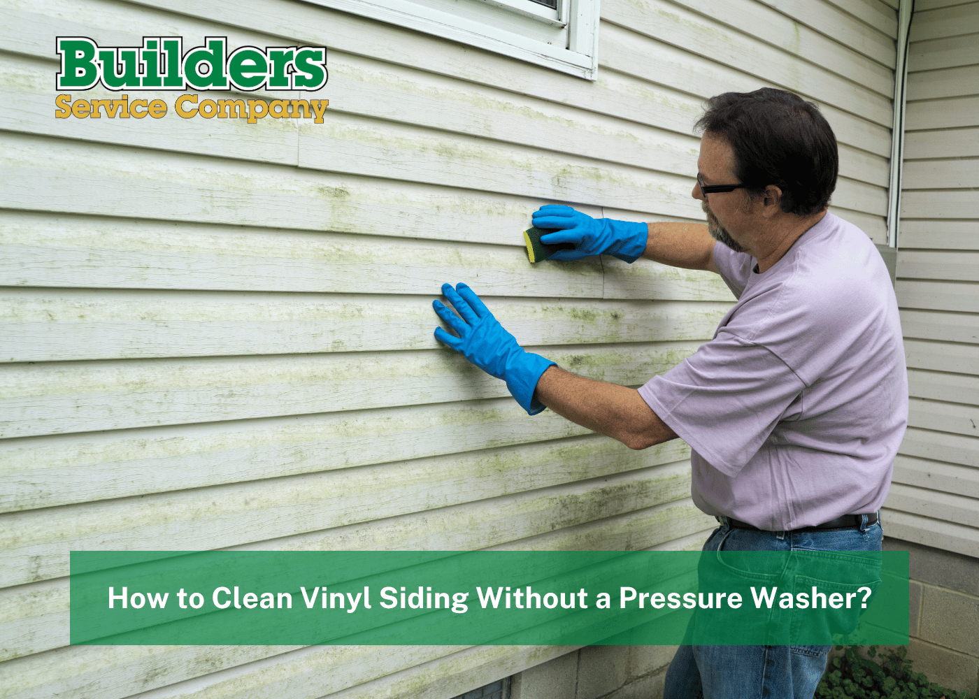 How to Clean Vinyl Siding Without a Pressure Washer