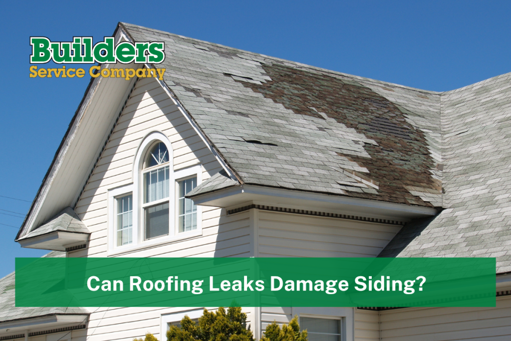 Can Roofing Leaks Damage Siding?